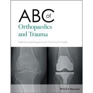 ABC of Orthopaedics and Trauma by Sugand, Kapil; Gupte, Chinmay M., 9781118561225