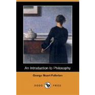 An Introduction to Philosophy by FULLERTON GEORGE STUART, 9781406581225