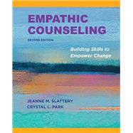 Empathic Counseling by Slattery, Jeanne M.; Park, Crystal L., 9781433831225