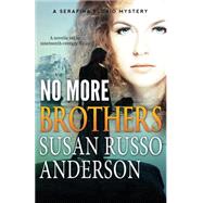 No More Brothers by Anderson, Susan Russo, 9781508551225