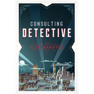 Consulting Detective by Manifold, Alan, 9781618511225