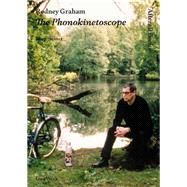 Rodney Graham Phonokinetoscope by Steiner, Shepherd, 9781846381225