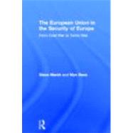 The European Union in the Security of Europe: From Cold War to Terror War by Marsh; Steve, 9780415341226