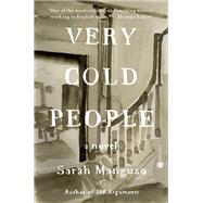 Very Cold People A Novel by Manguso, Sarah, 9780593241226