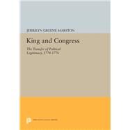 King and Congress by Marston, Jerrilyn Greene, 9780691631226