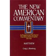 Matthew: An Exegetical and Theological Exposition of Holy Scripture Volume 22 (New American Commentary #22) by Blomberg, Craig L., 9780805401226