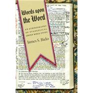 Words Upon the Word by Bielo, James S., 9780814791226