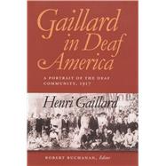 Gaillard in Deaf America by Gaillard, Henri; Buchanan, Robert M.; Sayers, William, 9781563681226