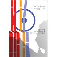 South Asian Technospaces by Gajjala, Radhika; Gajjala, Venkataramana; Rybas, Natalia, 9780820481227