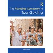 The Routledge Companion to Tour Guiding by Shailja Sharma, 9781003601227