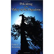 Pok'along in the Valley of the Digadoos by BROWNING EDDIE F, 9781604941227