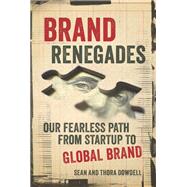 Brand Renegades by Sean Dowdell, 9781642011227