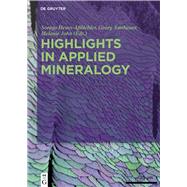 Highlights in Applied Mineralogy by Giere, Reto (CON); Gies, Hermann (CON); Heimann, Robert B. (CON); Hirsch, Antje (CON); Pllmann, Herbert (CON), 9783110491227