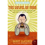 The Gospel of Food by Glassner, Barry, 9780060501228