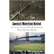 America's Waterfront Revival by Brown, Peter Hendee, 9780812241228