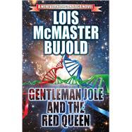 Gentleman Jole and the Red Queen by Bujold, Lois McMaster, 9781476781228
