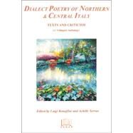 Dialect Poetry of Northern and Central Italy : Text and Criticism (a Trilingual Anthology) by Bonaffini, Luigi; Serrao, Achille, 9781881901228