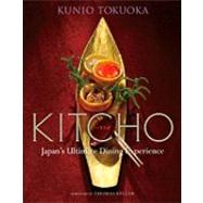 Kitcho Japan's Ultimate Dining Experience by Tokuoka, Kunio; Sugimoto, Nobuko; Keller, Thomas; Miura, Kenji, 9784770031228
