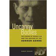 Uncanny Bodies by Spadoni, Robert, 9780520251229