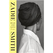 Dead and Alive by Zadie Smith, 9780735251229