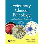 Veterinary Clinical Pathology by Kathleen P. Freeman, 9781040071229