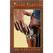 Texas Justice by Garrett, Del, 9781477521229