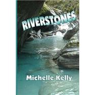 Riverstones by Kelly, Michelle, 9781503011229