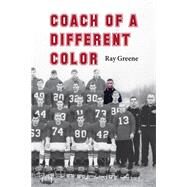Coach of a Different Color by Greene, Ray, 9781629221229