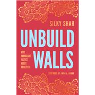 Unbuild Walls by Silky Shah, 9798888901229