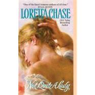 NOT QUITE LADY              MM by CHASE LORETTA, 9780061231230