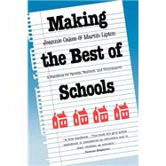 Making the Best of Schools by Oakes, Jeannie; Lipton, Martin, 9780300051230