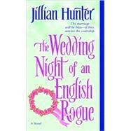 The Wedding Night of an English Rogue A Novel by HUNTER, JILLIAN, 9780345461230