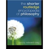 The Shorter Routledge Encyclopedia of Philosophy by Craig; EDWARD, 9780415511230