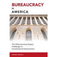 Bureaucracy in America by Postell, Joseph, 9780826221230