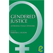 Gendered Justice by Bloom, Barbara E., 9780890891230