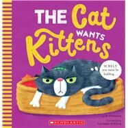 The Cat Wants Kittens by Crumble, P.; Gifford, Lucinda, 9781338741230