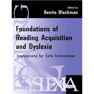 Foundations of Reading Acquisition and Dyslexia by Benita A. Blachman, 9781410601230