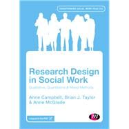 Research Design in Social Work by Campbell, Anne; Taylor, Brian J.; Mcglade, Anne, 9781446271230