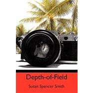 Depth-of-Field by Smith, Susan Spencer, 9781456481230
