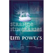 Strange Itineraries by Powers, Tim, 9781892391230