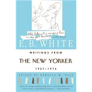 Writings from the New Yorker, 1927-1976 by White, E. B., 9780060921231
