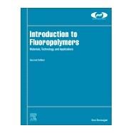 Introduction to Fluoropolymers by Ebnesajjad, Sina, 9780128191231