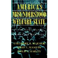 America's Misunderstood Welfare State Persistent Myths, Enduring Realities by Marmor, Theodore R., 9780465001231