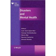 Disasters and Mental Health by Lopez-Ibor, Juan José; Christodoulou, George; Maj, Mario; Sartorius, Norman; Okasha, Ahmed, 9780470021231