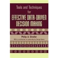 Tools and Techniques for Effective Data-Driven Decision Making by Streifer, Philip A., 9781578861231