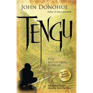 TenguThe Mountain Goblin A Connor Burke Martial Arts Thriller by Donohue, John, 9781594391231