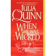 When He Was Wicked by Quinn Julia, 9780060531232