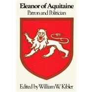 Eleanor of Aquitaine by Kibler, William W., 9780292741232