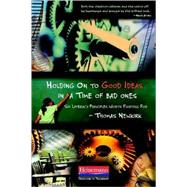 Holding on to Good Ideas in a Time of Bad Ones by Newkirk, Thomas, 9780325021232