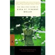 The Selected Poetry of Edna St. Vincent Millay by MILLAY, EDNA ST. VINCENTMILFORD, NANCY, 9780375761232